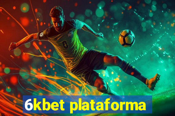 6kbet plataforma